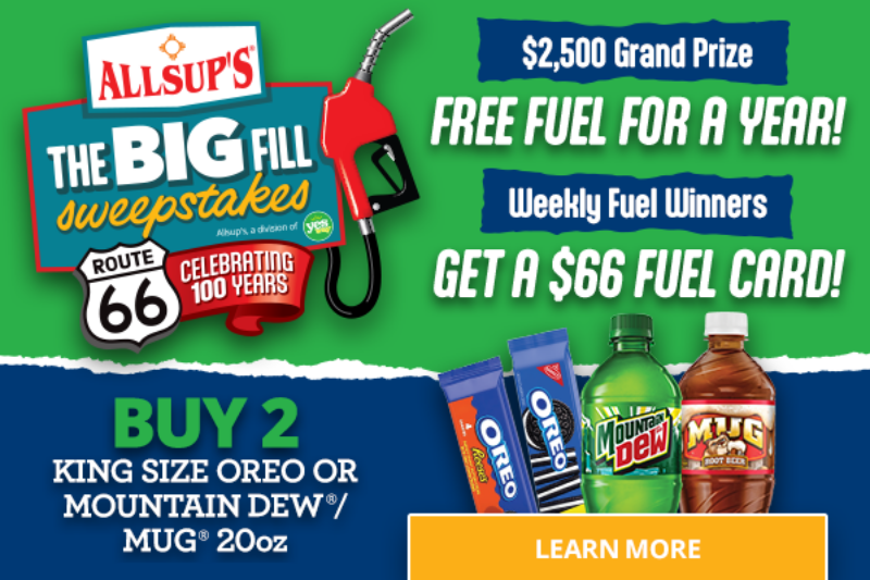 Allsup’s Big Fill Sweepstakes ad with images of Oreo cookies, Mountain Dew, and MUG bottles, promoting a chance to win free fuel for a year, $66 fuel cards, and a $2,500 grand prize for buying select products.