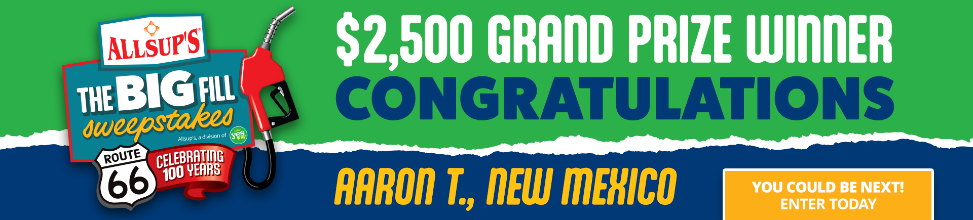A colorful banner announces Allsup’s Big Fill Sweepstakes $2,500 grand prize winner. Text reads: “Congratulations Aaron T., New Mexico.” Includes Route 66 sign, a gas nozzle, and “You could be next! Enter today” button.