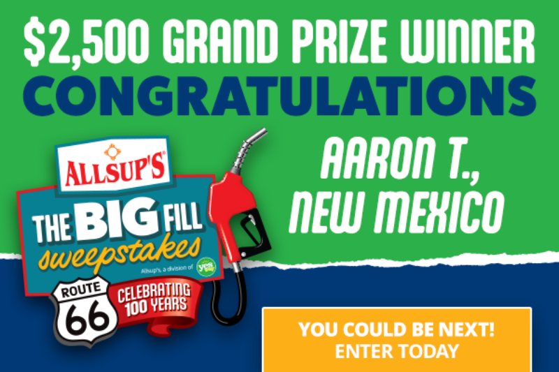 A colorful banner announces Allsup’s Big Fill Sweepstakes $2,500 grand prize winner. Text reads: “Congratulations Aaron T., New Mexico.” Includes Route 66 sign, a gas nozzle, and “You could be next! Enter today” button.