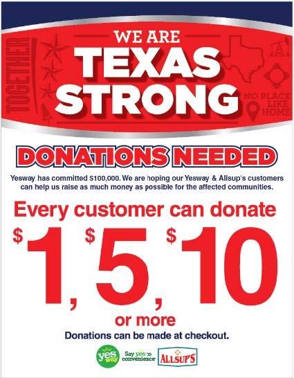 We are Texas Strong. Donations needed. Every Customer can donate $1, $5, $10 or more at checkout at Yesway or Allsup's.