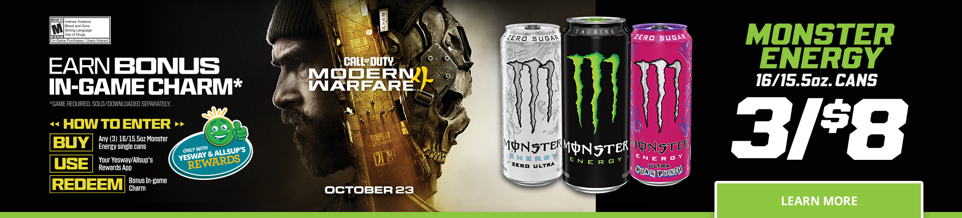 Buy 3 Monster Energy for $8 and earn in-game rewards for Call of Duty Modern Warfare. Release date October 23.