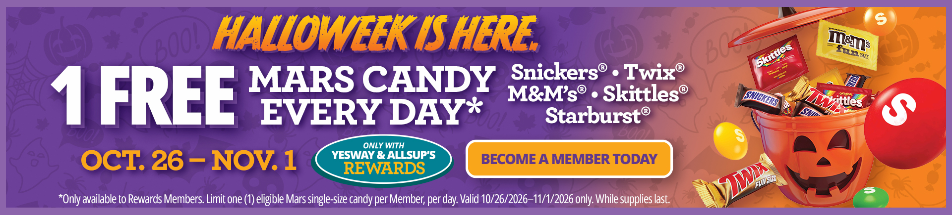Halloweek is here. 1 FREE Mars Candy Every day* - Oct. 26 through Nov. 1 only with Yesway & Allsup's Rewards 