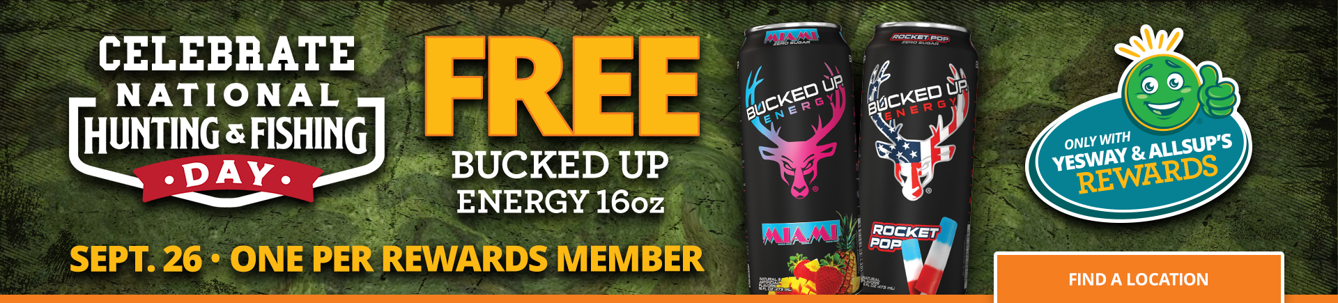 National Hunting & Fishing Day: Yesway & Allsups Rewards members get a free 16oz Bucked Up Energy drink on Sept. 26.