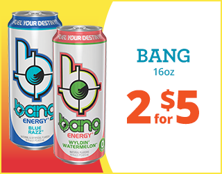 Two cans of Bang Energy drink, flavors Blue Razz and Wyldin Watermelon, next to text that reads BANG 16oz 2 for $5 on a yellow and white background.