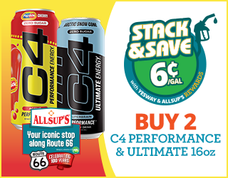 Advertisement showing two 16oz C4 energy drink cans and a promotion: Stack & Save 6¢/gal with Yesway & Allsup’s Rewards. Buy 2 C4 Performance & Ultimate 16oz. Also features Allsup’s and Route 66 logos.