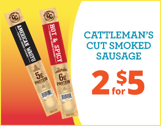 Two Cattleman’s Cut smoked sausage sticks, one American Wagyu and one Hot & Spicy, with text: “Cattleman’s Cut Smoked Sausage 2 for $5.”.