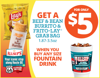 A promotional ad shows a Lay’s chips bag, an Allsup’s Beef & Bean Burrito, and a large Tallsup fountain drink for $5 with a Route 66 logo. Text says the deal is for a burrito and chips with any size fountain drink.
