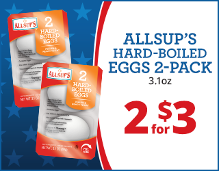 Allsup’s Hard-Boiled Eggs 2-pack advertisement. Two packages of eggs are shown on the left. Bold text on the right reads “ALLSUP’S HARD-BOILED EGGS 2-PACK 3.1oz,” and “2 for $3” in large red font.