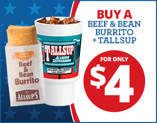 A promotional image showing a beef & bean burrito in a wrapper and a large fountain drink labeled TALLSUP next to bold text offering both items for $4. The background has blue stars and a red and white color scheme.