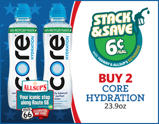 Two CORE Hydration 23.9oz water bottles with a blue cap. Text reads: “Buy 2 CORE Hydration 23.9oz.” Includes Allsup’s and Stack & Save logos, and a 6¢ per gallon savings offer with rewards.