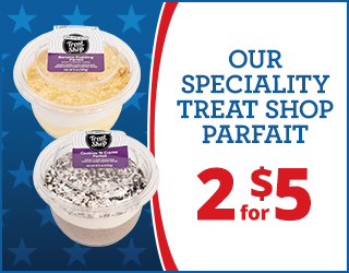 Two plastic cups of parfait desserts with Treat Shop labels, displayed next to text reading Our Speciality Treat Shop Parfait 2 for $5 on a star-patterned blue and red background.