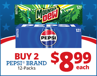 Two 12-packs of Mountain Dew and Pepsi soda are shown. Text reads: BUY 2 PEPSI® BRAND 12-Packs $8.99 each on a background with stars and red, white, and blue colors.
