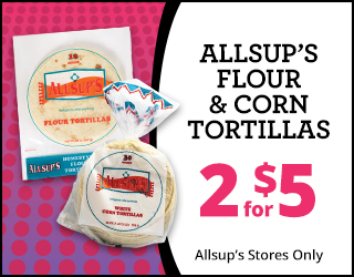 Allsups flour and corn tortillas, 30-count packages, on a pink background with text: 2 for $5. Allsups Stores Only.