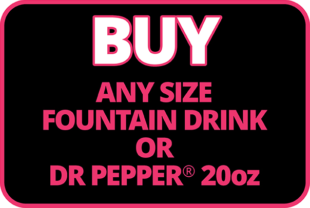 Buy Any Size Fountain Drink or Dr. Pepper 20oz