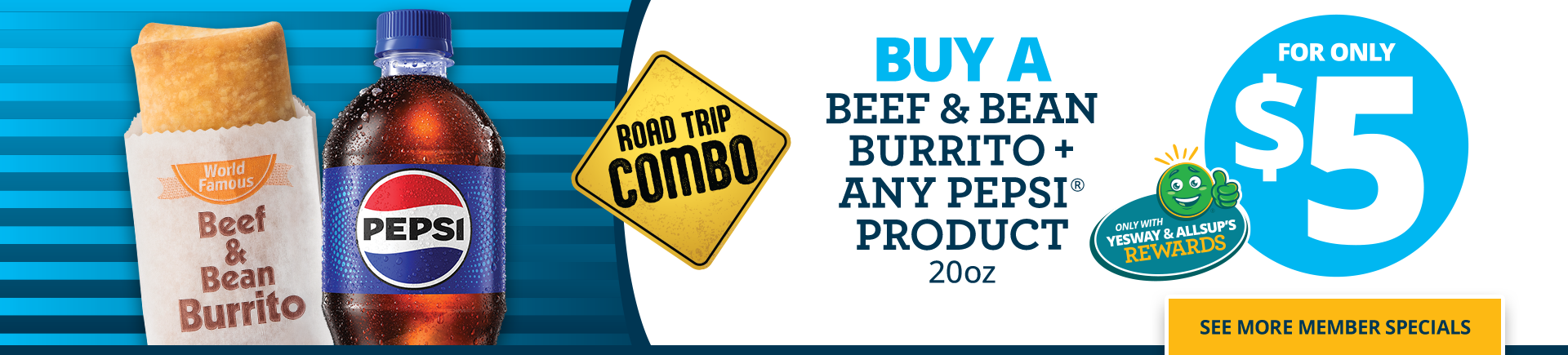 Road trip combo featuring a beef and bean burrito and a 20oz Pepsi for $5 with Yesway and Allsups Rewards.