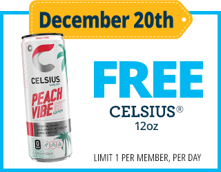 December 20th offering a free 12oz Celsius Peach Vibe energy drink on , limited to one per member per day.